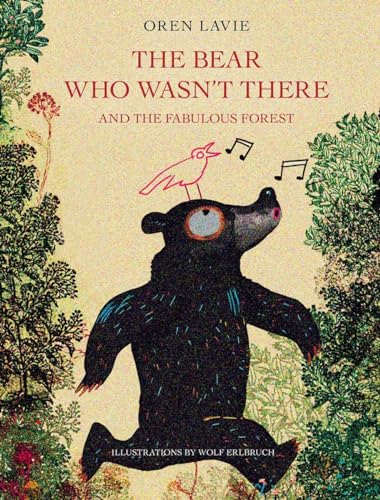 The Bear Who Wasn't There And the Fabulous Forest von Black Sheep